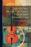 Trio [ii], In C Minor, For Piano, Violin And Violoncello: Op.66