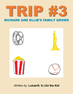 Trip #3: Richard and Ellie's Family Grows