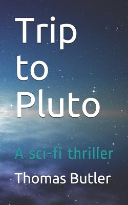 Trip to Pluto - Butler, Thomas