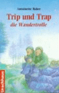 Trip Und Trap, Die Wandertrolle - Heuninck, Ronald; Baker, Antoinette