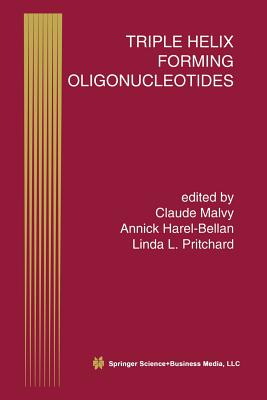 Triple Helix Forming Oligonucleotides - Malvy, Claude (Editor), and Harel-Bellan, Annick (Editor), and Pritchard, Linda L (Editor)