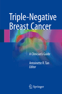 Triple-Negative Breast Cancer: A Clinician's Guide