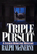 Triple Pursuit - McInerny, Ralph M