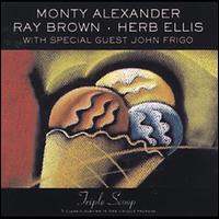 Triple Scoop - Monty Alexander/Ray Brown/Herb Ellis