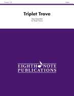 Triplet Trove: Score & Parts