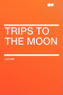Trips to the Moon