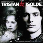 Tristan & Isolde [Original Motion Picture Soundtrack]