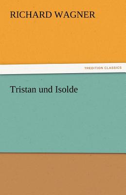 Tristan Und Isolde - Wagner, Richard