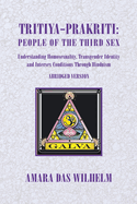 Tritiya-Prakriti: People of the Third Sex: Understanding Homosexuality, Transgender Identity and Intersex Conditions Through Hinduism