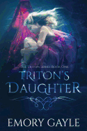 Triton's Daughter: The Triton Series Book One