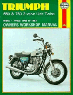 Triumph 650 and 750 2-Valve Twins Owners Workshop Manual, No. 122: '63-'83