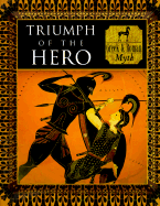 Triumph of Heroes: Myth and Mankind