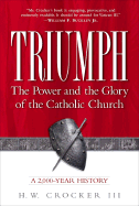 Triumph: The Power and the Glory of the Catholic Church, a 2000-Year History