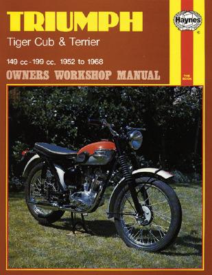 Triumph Tiger Cub and Terrier Owners Workshop Manual: '52-'68 - Haynes, John