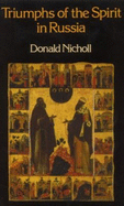 Triumphs of the Spirit in Russia - Nicholl, Donald