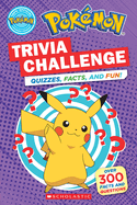 Trivia Challenge (Pok?mon): Quizzes, Facts, and Fun!