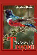 Trogon: The Awakening