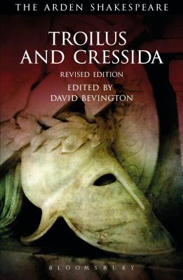 Troilus and Cressida: Third Series - Shakespeare, William, and Bevington, David (Editor), and Thompson, Ann (Editor)