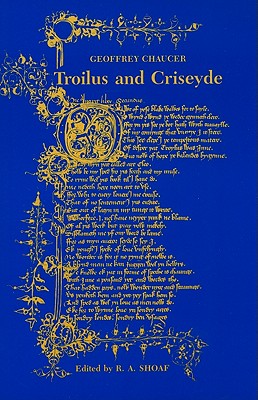 Troilus and Criseyde - Shoaf, R A (Editor)