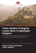 Trois toiles d'origine russe dans la gologie bulgare