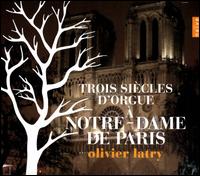 Trois Sicles d'Orgue  Notre-Dame de Paris - Emmanuel Curt (percussion); Florent Jodelet (percussion); Olivier Latry (organ)
