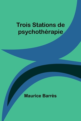 Trois Stations de Psychotherapie - Barr?s, Maurice