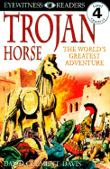 Trojan Horse (Turtleback School & Library Binding Edition) (Dk Readers: Level 4 (Pb)) - Clement-Davies, David