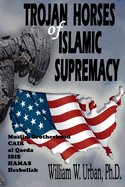 Trojan Horses of Islamic Supremacy: Islam Stomping Across America