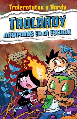 Trolardy 4. Atrapados En La Escuela - Trolerotutos, Trolerotutos, and Hardy