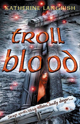 Troll Blood - Langrish, Katherine