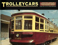 Trolleycars: Streetcars, Trams, and Trolleys of North America: A Photographic History