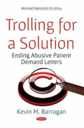 Trolling for a Solution: Ending Abusive Patient Demand Letters