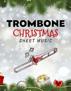 Trombone Christmas Sheet Music: 50 Festive Favorites