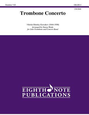 Trombone Concerto: For Solo Trombone and Concert Band, Conductor Score & Parts - Rimsky-Korsakov, Nikolai (Composer), and Wada, Naoya (Composer)