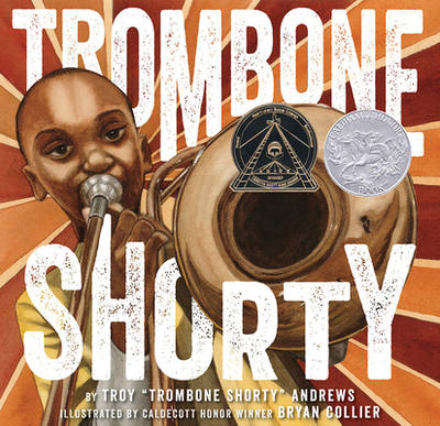 Trombone Shorty: A Picture Book Biography - Andrews, Troy