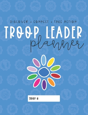 Troop Leader Planner: The Ultimate Organizer For Daisy Girls & Multi-Level Troops (Undated) - Paper Co, Wild Simplicity