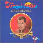 Tropi-Rollo de Joan Sebastian - Tropi-Rollo
