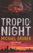 Tropic of Night - Gruber, Michael