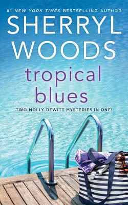 Tropical Blues: Hot Property & Hot Secret - Woods, Sherryl, and Gilbert, Tavia (Read by)