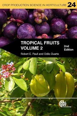 Tropical Fruits, Volume II - Paull, Robert E, and Duarte, Odilio