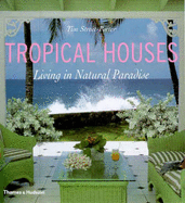 Tropical Houses: Living in Natural Paradise