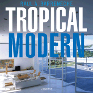 Tropical Modern - Barreneche, Raul