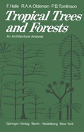 Tropical Trees and Forests: An Architectural Analysis - Halle, F, and Oldeman, R a a, and Tomlinson, P B