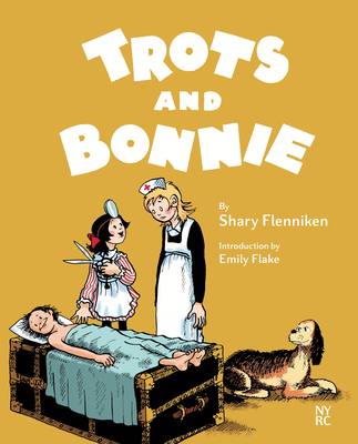 Trots and Bonnie - Flenniken, Shary, and Flake, Emily (Introduction by), and Hathaway, Norman (Editor)