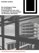 Trotzdem Modern: Die Wichtigsten Texte Zur Architektur in Deutschland 1919-1933