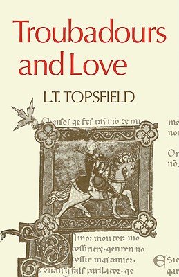 Troubadours and Love - Topsfield, L T