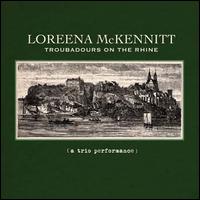 Troubadours on the Rhine: A Trio Performance - Loreena McKennitt