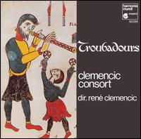 Troubadours - Clemencic Consort; Yves Rouquette