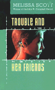 Trouble and Her Friends