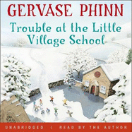 Trouble at the Little Village School: Book 2 in the life-affirming Little Village School series